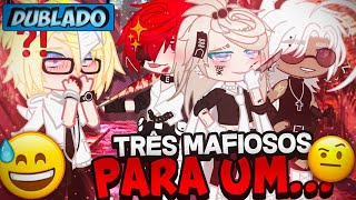 [DUBLADO] Três MAFIOSOS Para Um...? 🤓 | Mini Série | Gacha Club