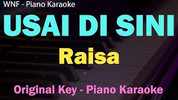 Raisa - Usai Di Sini (Karaoke Piano, Original Key) Female