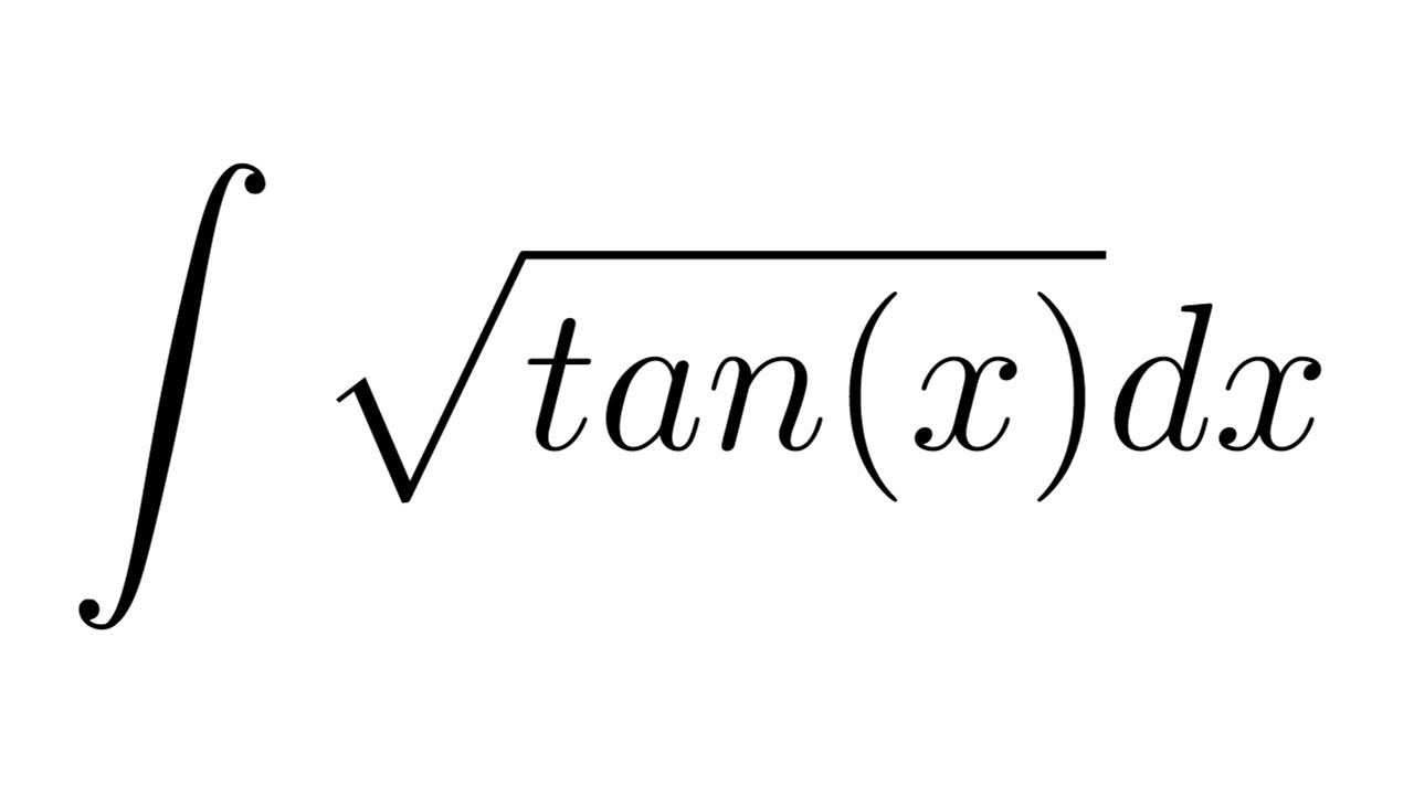 Integral Of Sqrt tanx YouTube Integral Of Sqrt tanx YouTube