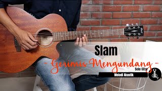 GUITAR SOLO SLAM - GERIMIS MENGUNDANG (Melodi Akustik Gitar) | gitarulik COVER