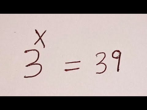 39x25 Math Problem A Nice Math Problem 3^x=39 - YouTube