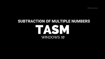 TASM | Subtraction of Multiple Numbers | Multi-byte arithmetic operations | Video Series-4