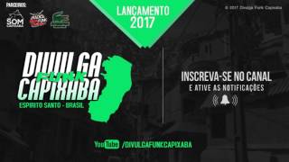 MONTAGEM - MOVIMENTAÇÃO DO MC BOCÃO [ DJ NARIZINHO MPC ] DIVULGA FUNK CAPIXABA - 2017 ©