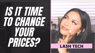 WHEN TO RAISE LASH PRICES | EYELASH EXTENSIONS PRICING | PRICE INCREASE, IS IT TIME? | LASH TECH TIP