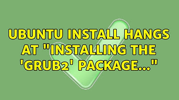 Ubuntu: Ubuntu install hangs at "Installing the 