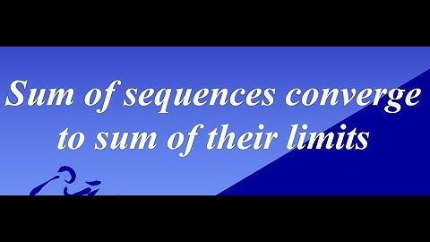 sum of sequences converge to sum of their limits
