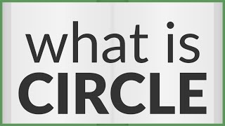 Circle Meaning Of Circle