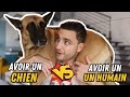 Avoir un chien vs avoir un humain