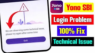 We Are Observing Some Technical Issues YONO SBI | YONO SBI Login Problem | Yono SBI Open Problem