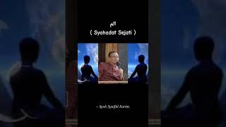 Syahadat sejati KH SYAIFUL KARIM#ceramah 
