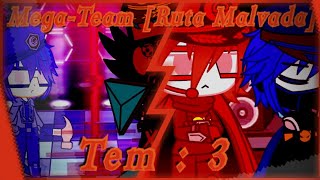 [Mega-Team] [T3 Cap:0] (Ruta Malvada) = ""Comienzo""