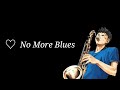 No More Blues  (chega de saudade) ( sax cover )