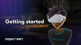 Getting started with Bigscreen \& Quest 2