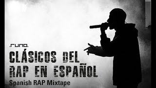 Clásicos del RAP en Español - Spanish RAP Mixtape