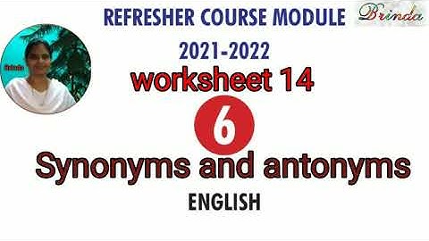 Class 6 worksheet 14 answer Refresher course Module English Synonyms and Antonyms @BRINDA 