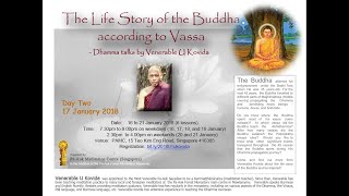 20180117 The Life Story of the Buddha according to Vassa Part 1 - 02 by Venerable U Kovida