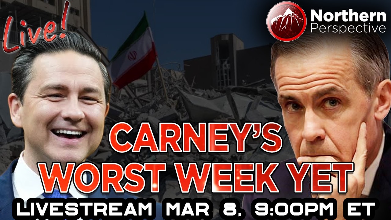 LIVESTREAM - Mark Carney Crashes & Burns While Pierre Poilievre Soars - March 8, 9:00PM ET