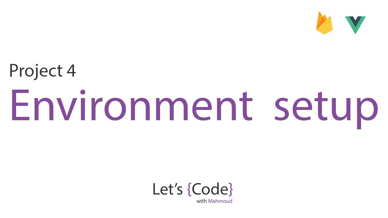 2-Let's Code - project 4 (Vue + Firebase) Environment setup [Arabic ...