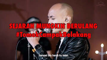 SEJARAH MUNGKIN BERULANG  #LIVE #TomokCampakBelakang