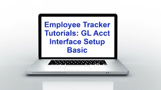 Employee Tracker Tutorial: GL Entry - Basic