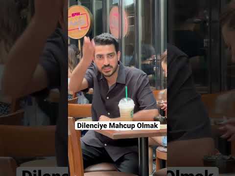 Dilenciye Mahcup Olmak
