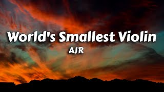 Video thumbnail of "AJR - World’s Smallest Violin (Lyrics) "i'll blow up into smithereens and spew my tiny symphony ""