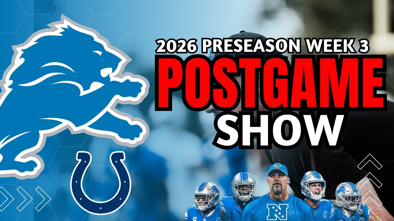 Detroit Lions Preseason Week 3 Postgame Show: Indianapolis Colts