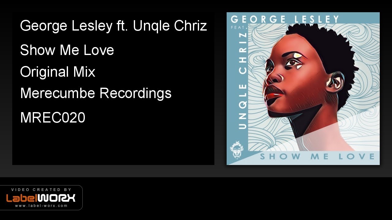 Lesley ft. Unqle Chriz Show Me Love (Original Mix) YouTube