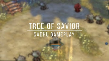 Tree of Savior: Sadhu Gameplay