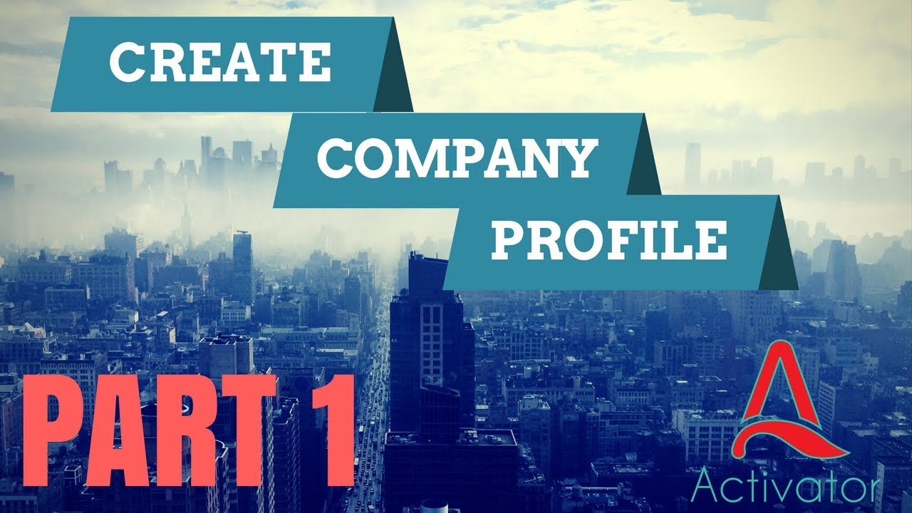 How to create a company profile-Part 1 - YouTube