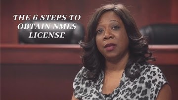 Explanation of the 6 Steps to Obtain NMLS License