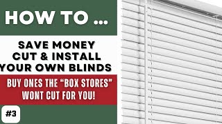 Cut and Install Mini Blinds Yourself - Save money buying the ones the stores won't cut....