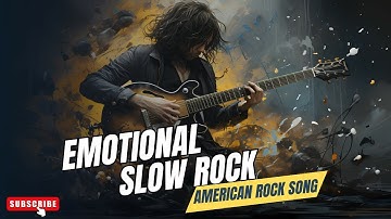 [No Copyright] Emotional Slow Rock | American Rock Song | Playlist 2025