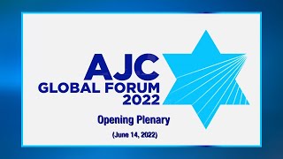AJC Global Forum 2022: Opening Plenary