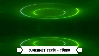 Dj Mehmet Tekin - Türko - Original Mix Resimi