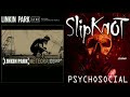 Psychosocial X Faint (SlipKnot, Linkin Park)Mashup