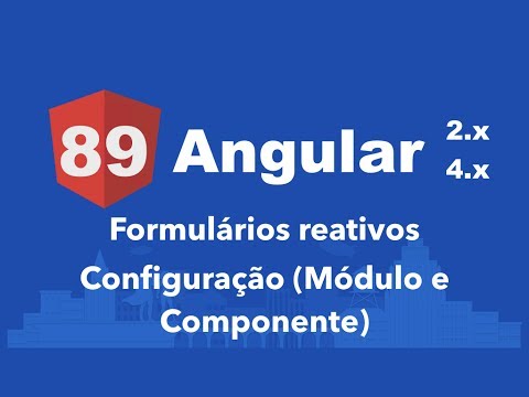 Curso Angular #89: Formulários reativos: Configuração (Módulo e Componente)