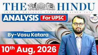 The Hindu Newspaper Analysis | 10th August 2026 | UPSC Current Affairs | Editorial screenshot 1