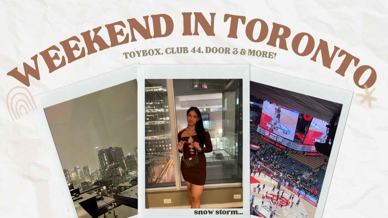 weekend in toronto! (raptors game, club 44, & more)