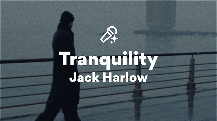 Jack Harlow, Tranquility (Lyrics)