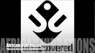 African Vibrations - Kwanzaa Posse (Massive Attack Hilltop Mix).flv