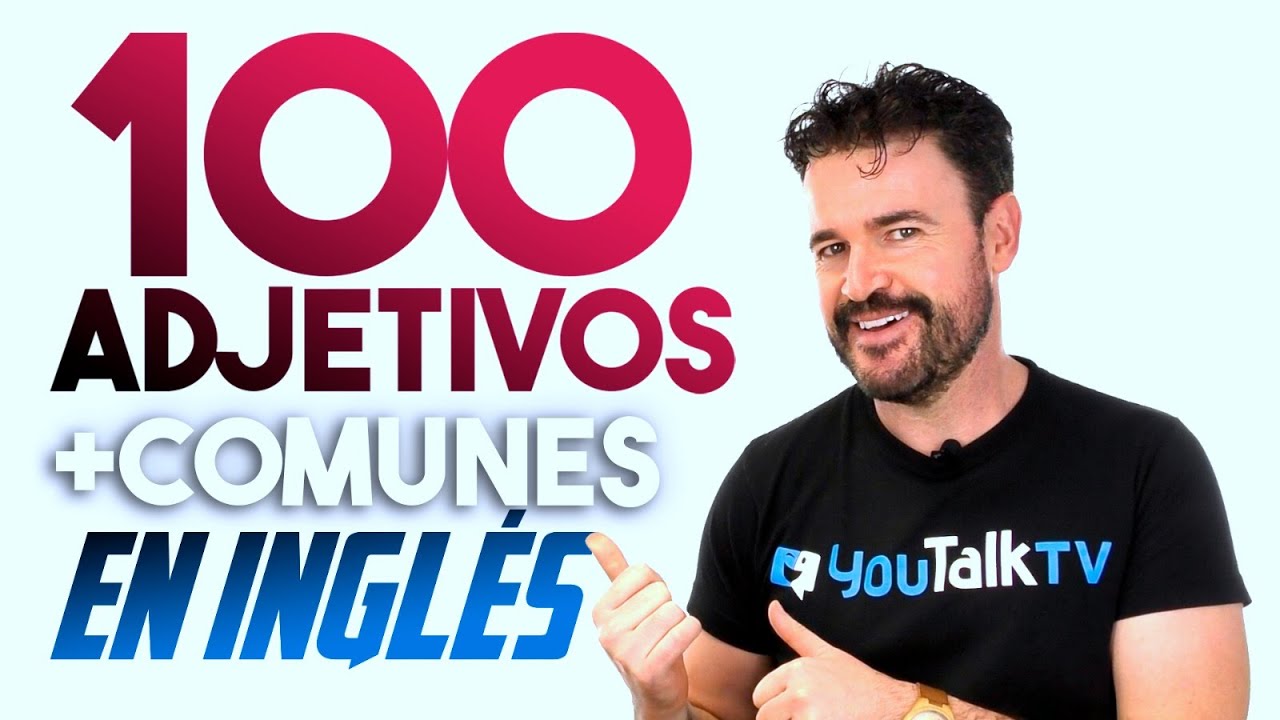 🇬🇧  Los 100 ADJETIVOS más comunes en inglés 🇬🇧