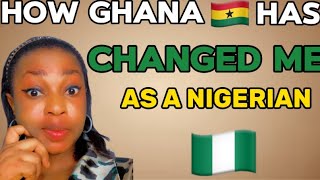How Ghana has changed me as a Nigeria living in Ghana ￼ the things I’ve learned so far living in 🇬🇭
