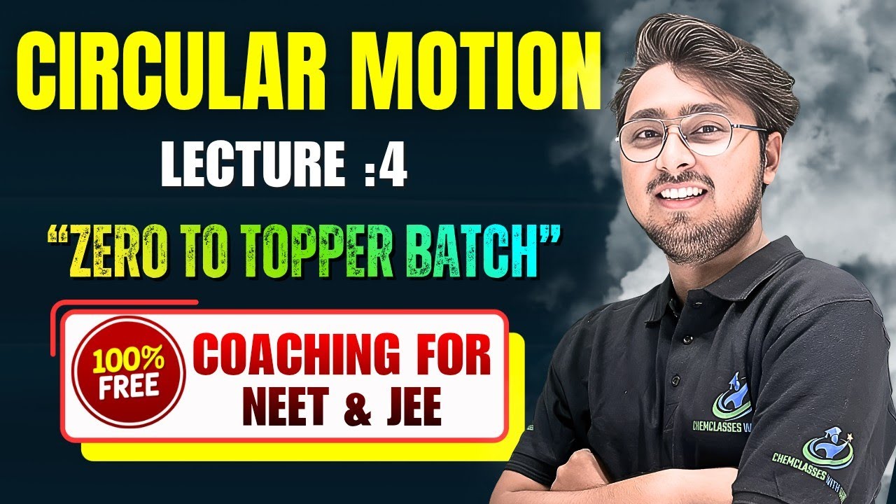 Circular Motion | Lecture :4 | Average Velocity • Acceleration • Centripetal Force |  NEET+JEE PYQs