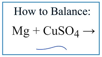 How to Balance Mg + CuSO4 = Cu + MgSO4