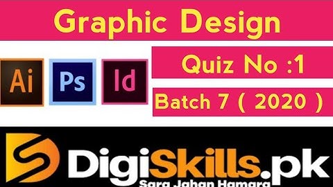 Digiskills Graphic Design Quiz 1 Solution | Batch 7 | 2020