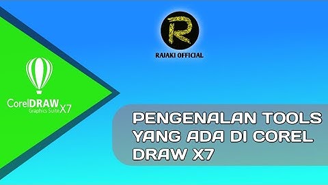 PENGENALAN TOOLS COREL DRAW X7- BELAJAR COREL DRAW X7 PEMULA