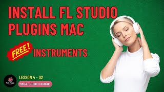 Install FL Studio Plugins Mac - Your First Melody Lesson 04-02