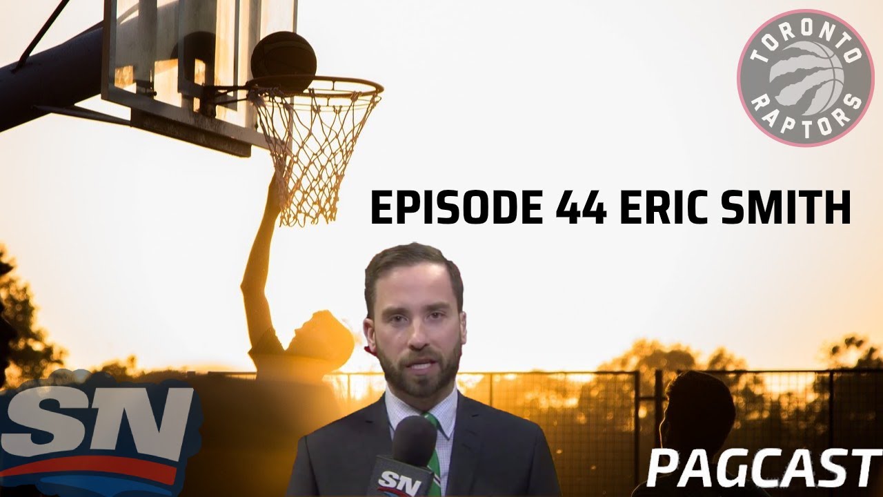 Pagcast Episode 44 Feat Toronto Raptors Courtside Reporter Eric Smith Youtube