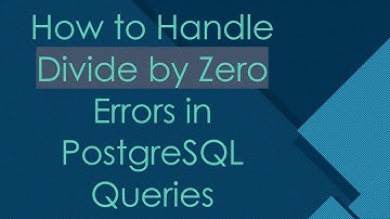 How to Handle Divide by Zero Errors in PostgreSQL Queries